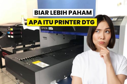 Penjelasan Lengkap Apa Itu Printer DTG dan Peluang Bisnis-nya
