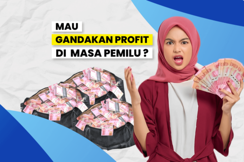 Mau Gandakan PROFIT Di Masa Pemilu?