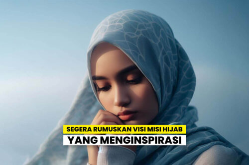 Cara Merumuskan Visi dan Misi Bisnis Hijab.
