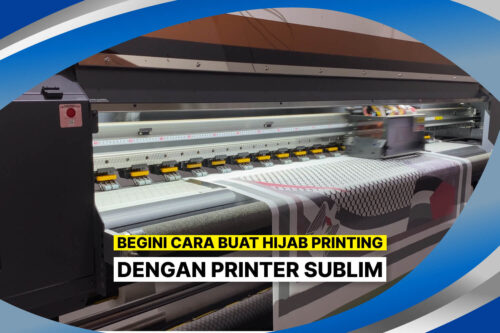 Begini Cara Buat Hijab Printing dengan Printer Sublim