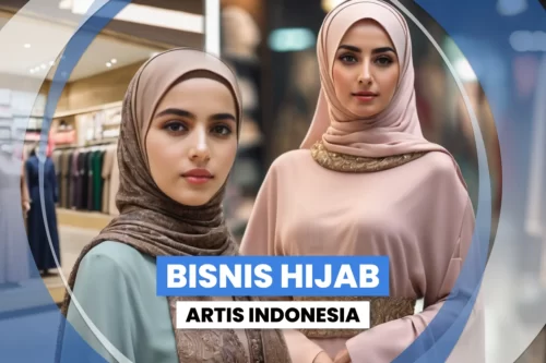 Artis Indonesia yang sukses di bisnis hijab, menghadirkan fashion muslim sylish dan berkualitas