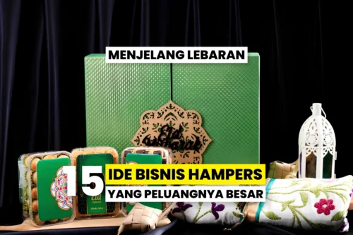 15 ide bisnis hampers lebaran yang menguntungkan.