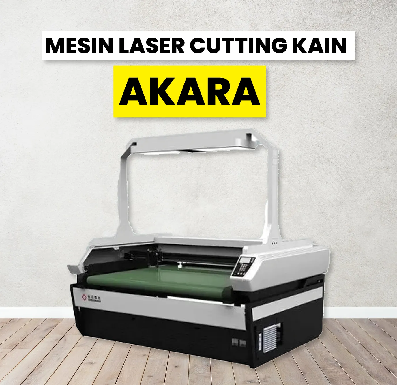 Mesin laser cutting kain AKARA dengan fitur kamera DSLR dan dual head laser untuk potongan presisi.
