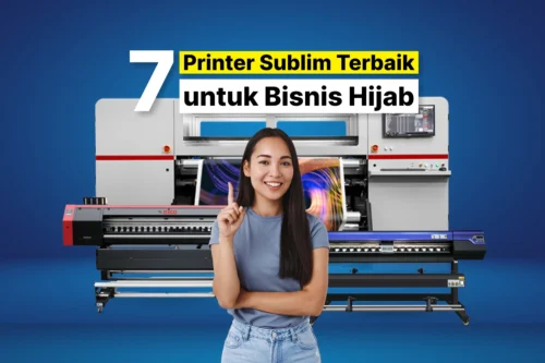 Printer sublim terbaik untuk bisnis hijab dengan model terbaru dan teknologi canggih.