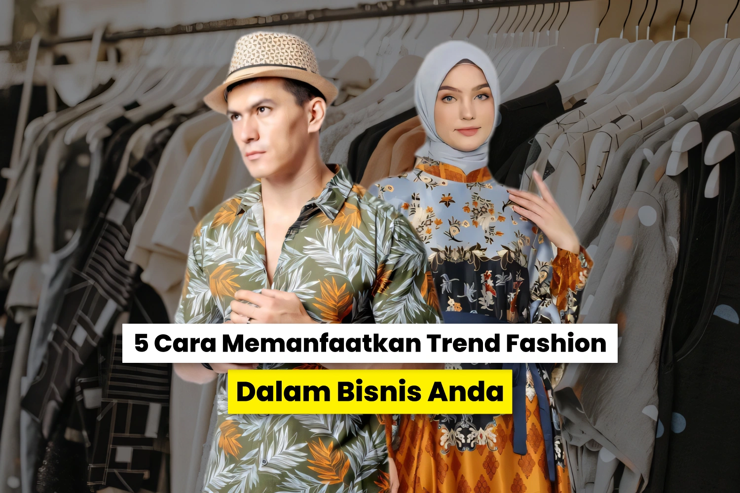 Produk tekstil dengan desain sesuai trend fashion terbaru.