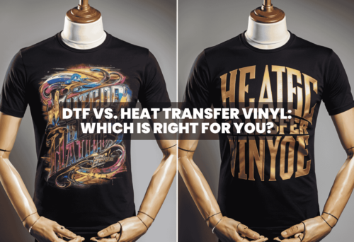 DTF vs. Heat Transfer Vinyl - Which is Right for You